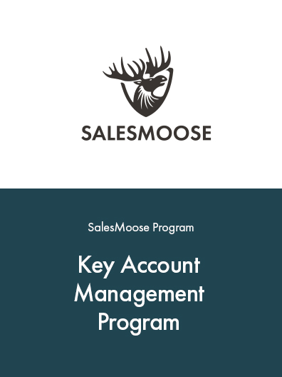 SalesMoose Programs - Key Account Management Program